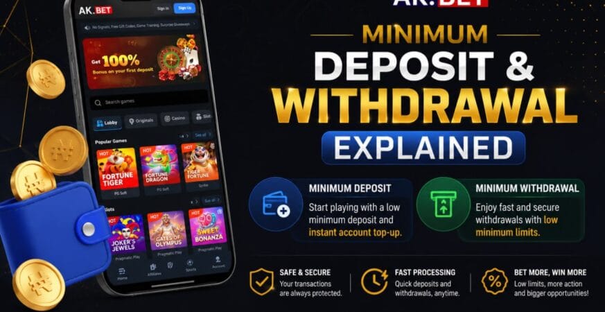 Minimum Deposit & Withdrawal on AK.BET Explained