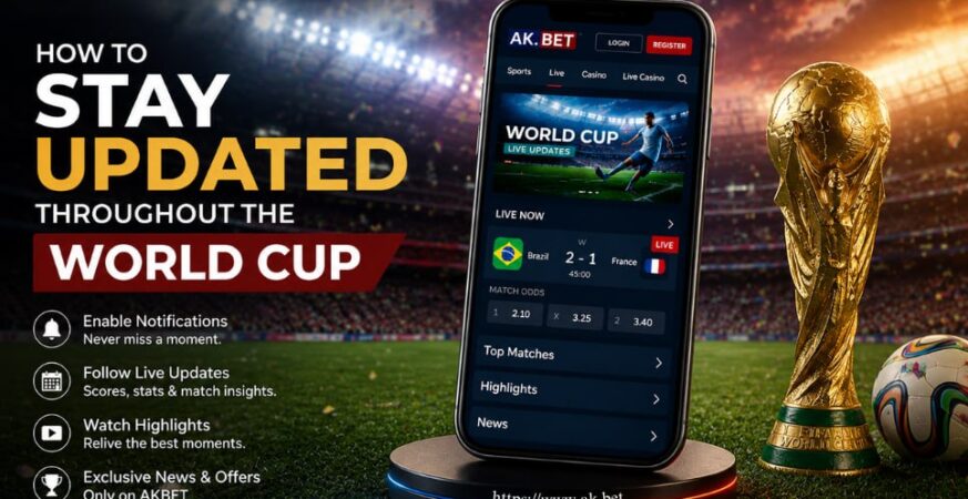Stay Updated Throughout the World Cup with AKBET